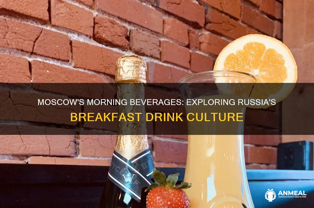 what do people in moscow russia drink for breakfast