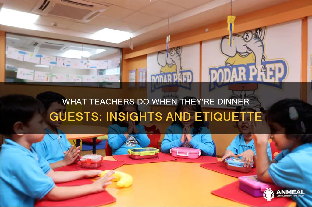 what do teachers do dinner guest