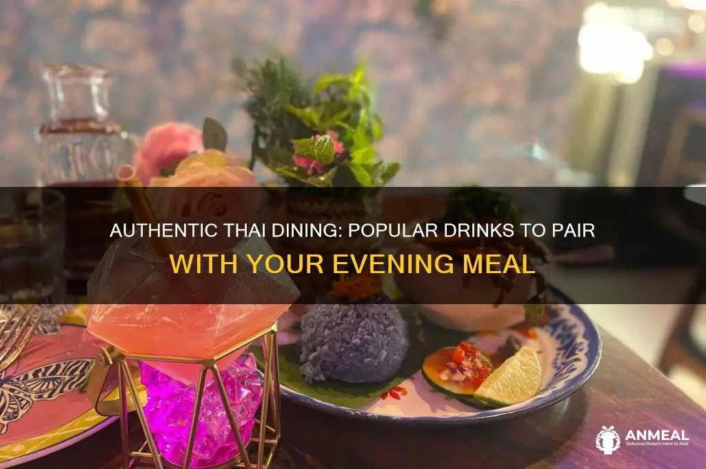 what do thai people drink with dinner