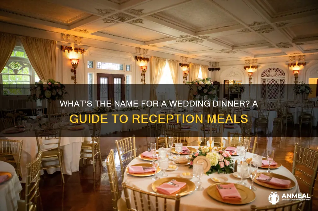 what do they call it for a wedding dinner