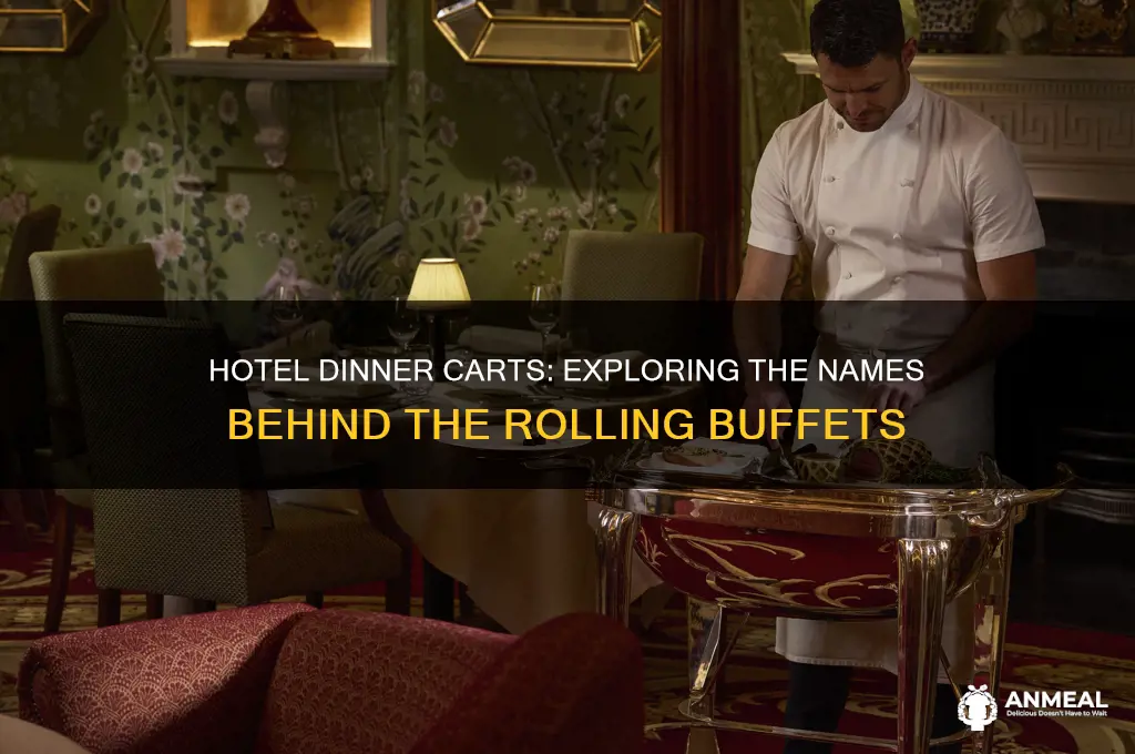 what do they call those dinner carts at hotels