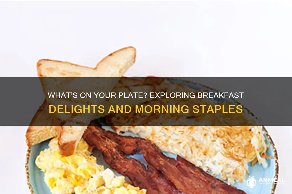 what do we have here breakfast