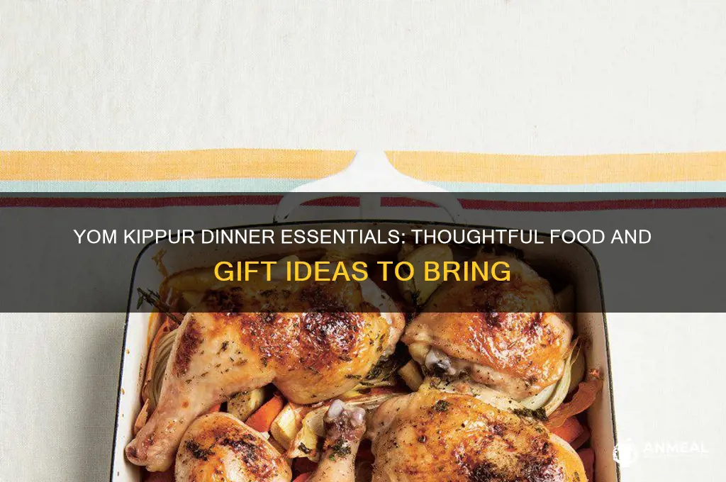 what do you bring to yom kippur dinner
