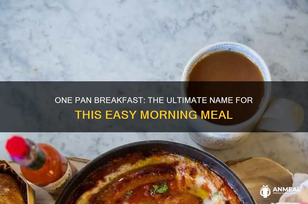 what do you call a one pan breakfast