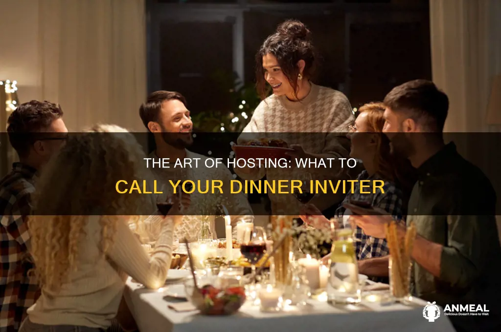 what do you call a person who invites to dinner