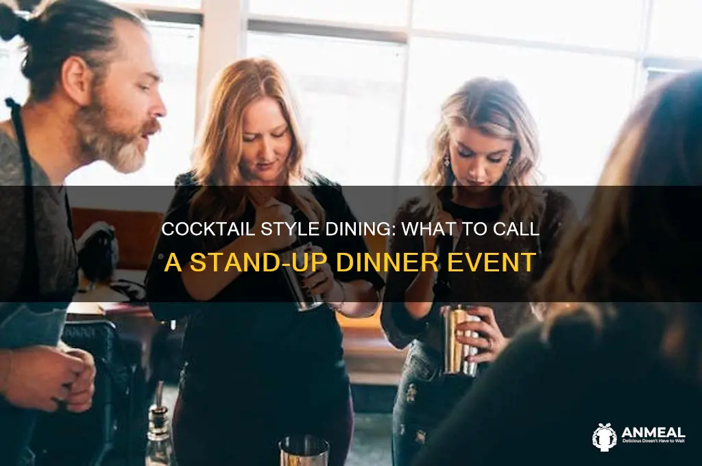 what do you call a stand up dinner
