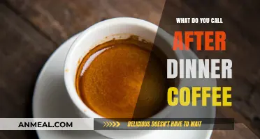 After-Dinner Coffee: Exploring the Perfect Post-Meal Brew's Name