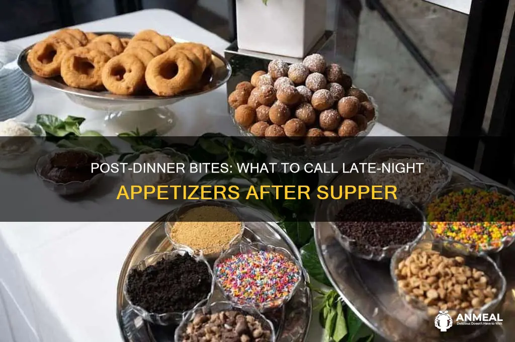 what do you call an appetizer after dinner