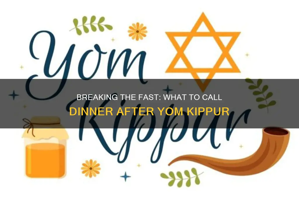 what do you call dinner after yom kippur