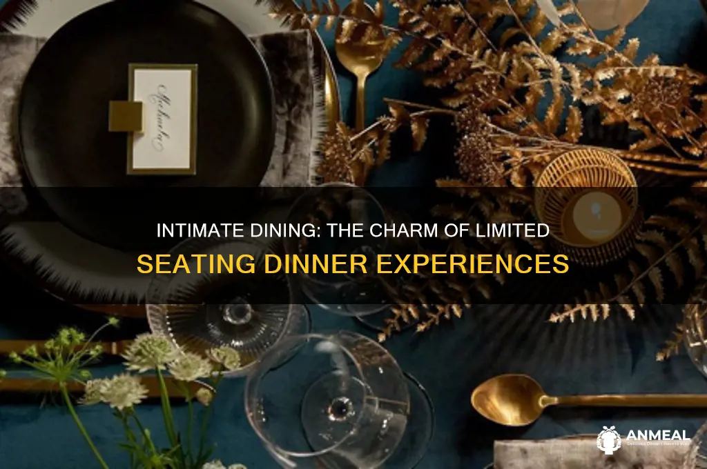 what do you call limited seating dinner