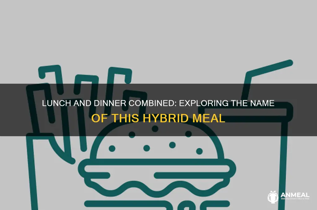 what do you call lunch and dinner eal