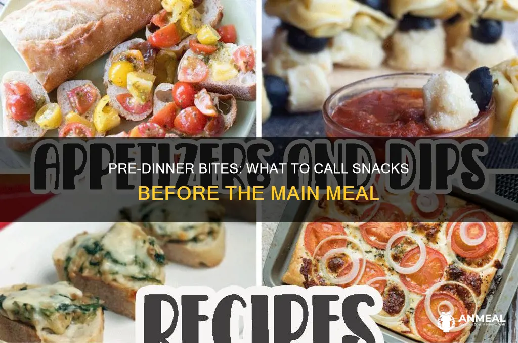 what do you call snacks before dinner