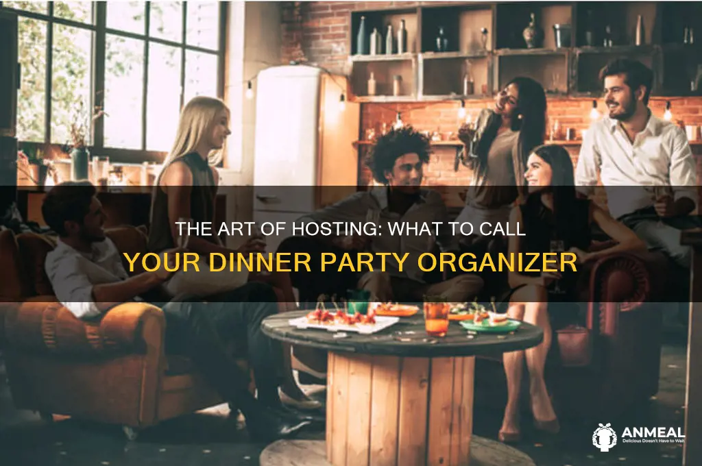 what do you call someone who hosts a dinner party