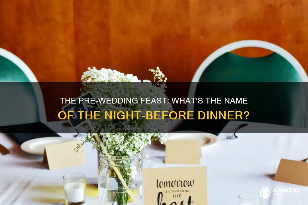 what do you call the dinner before a wedding