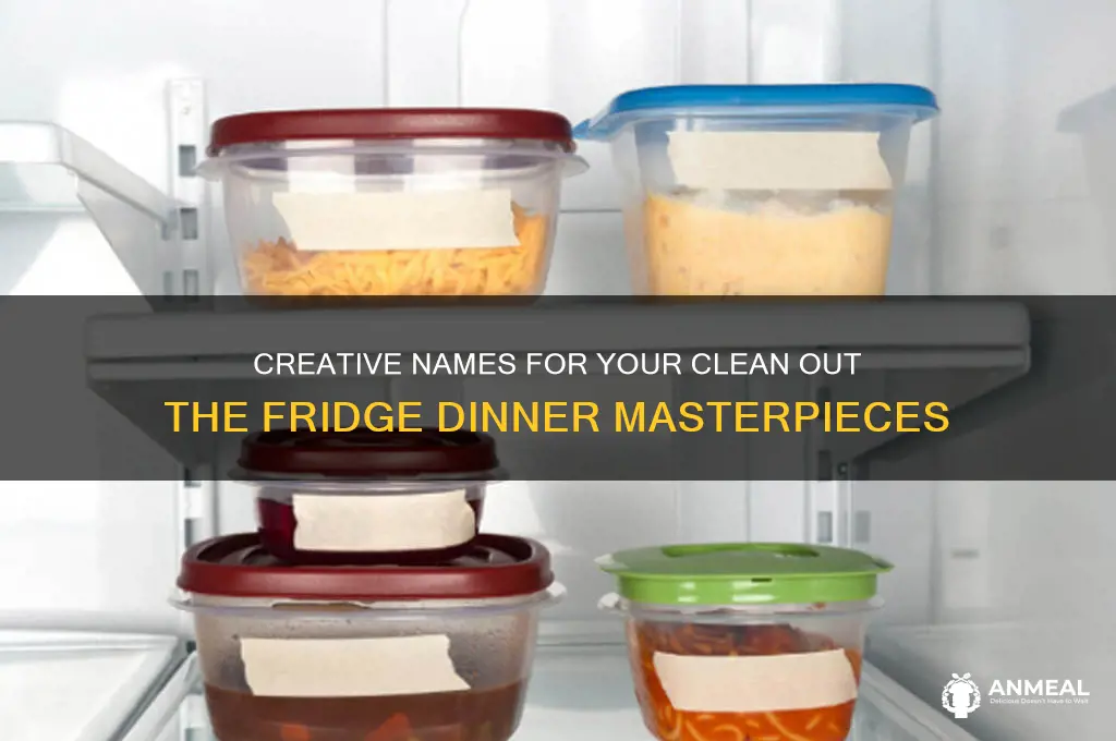 what do you call your clean out the fridge dinner