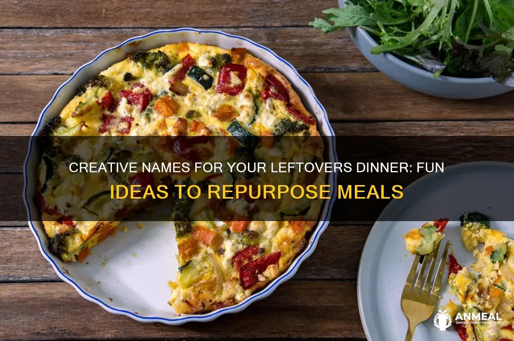 what do you call your leftovers dinner