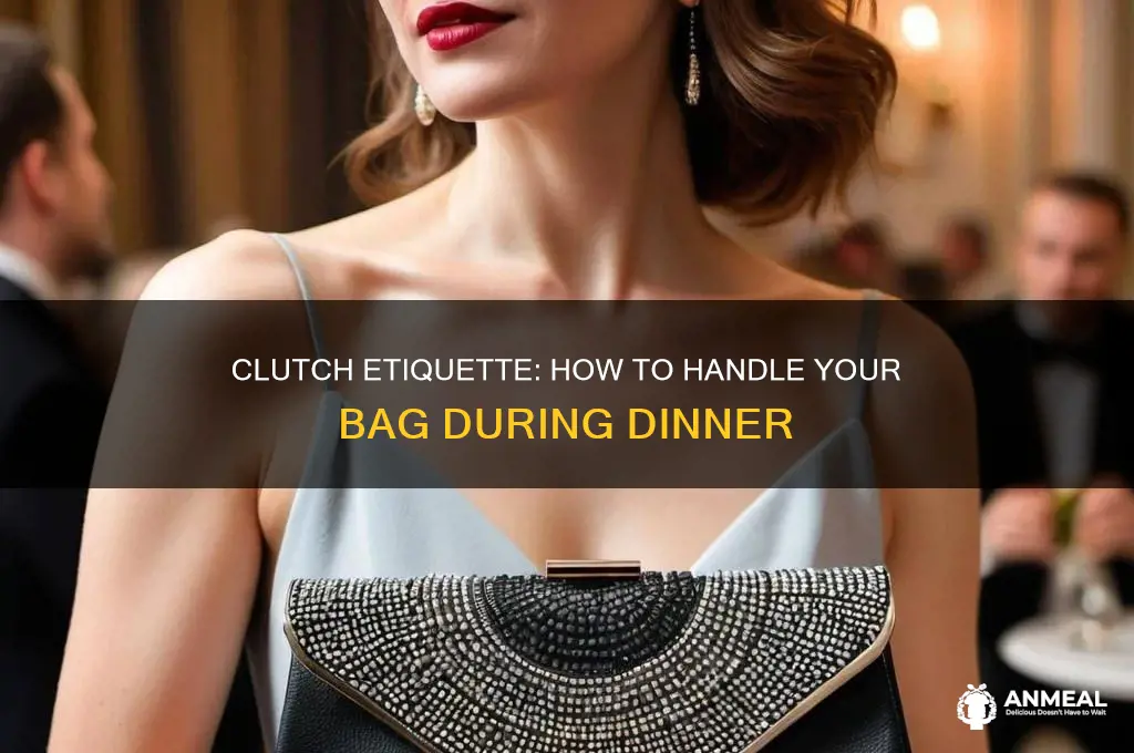 what do you do with a clutch at dinner