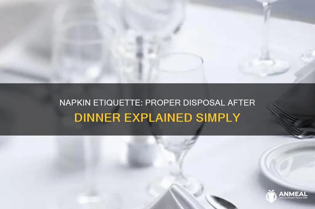 what do you do with your napkin after dinner