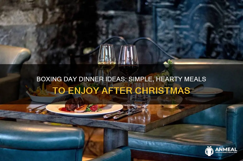 what do you have for dinner on boxing day