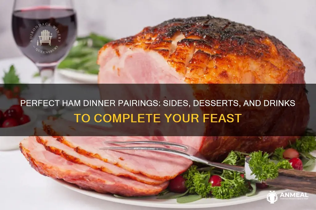 what do you have with a ham dinner