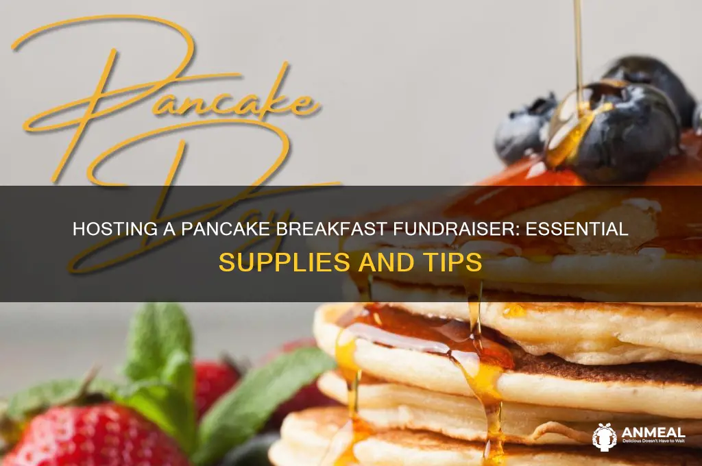 what do you need to host a pancake breakfast fundraiser