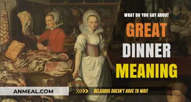 Exploring the True Meaning of a Great Dinner: Insights and Reflections