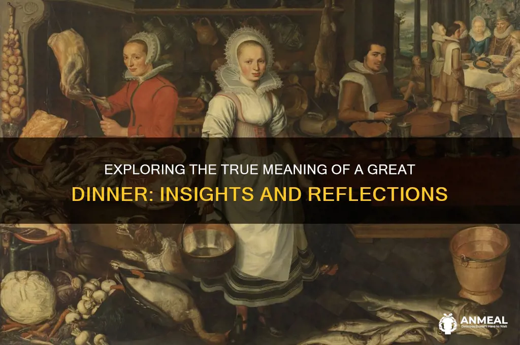 what do you say about great dinner meaning