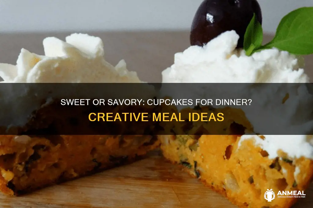 what do you want for dinner cupcakes