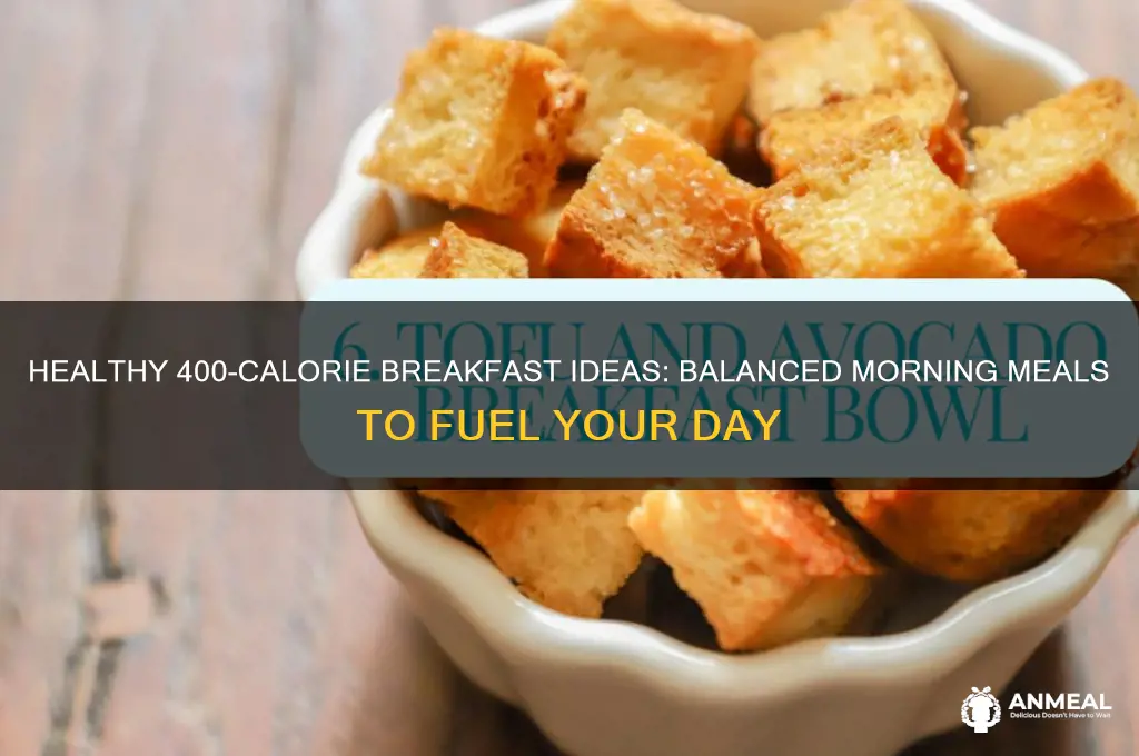 what does 400 calorie breakfast look like
