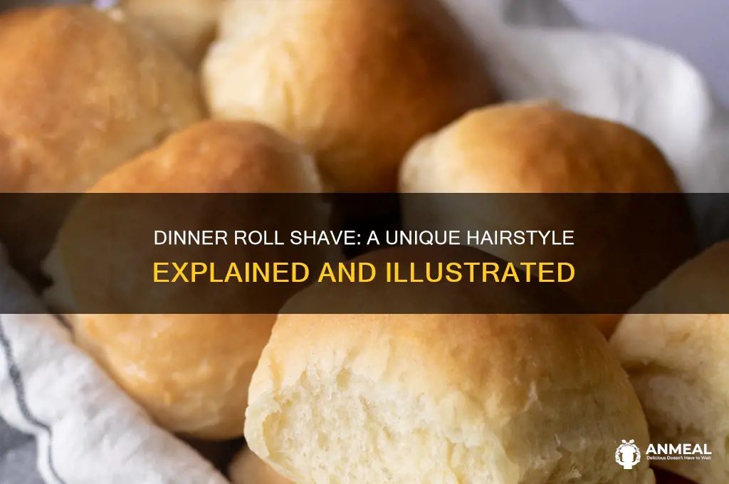 what does a dinner roll shave look like