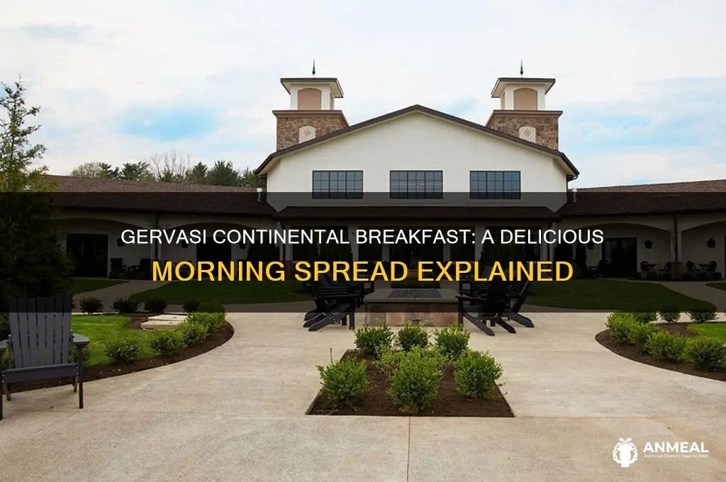 what does a gervasi continental breakfast include