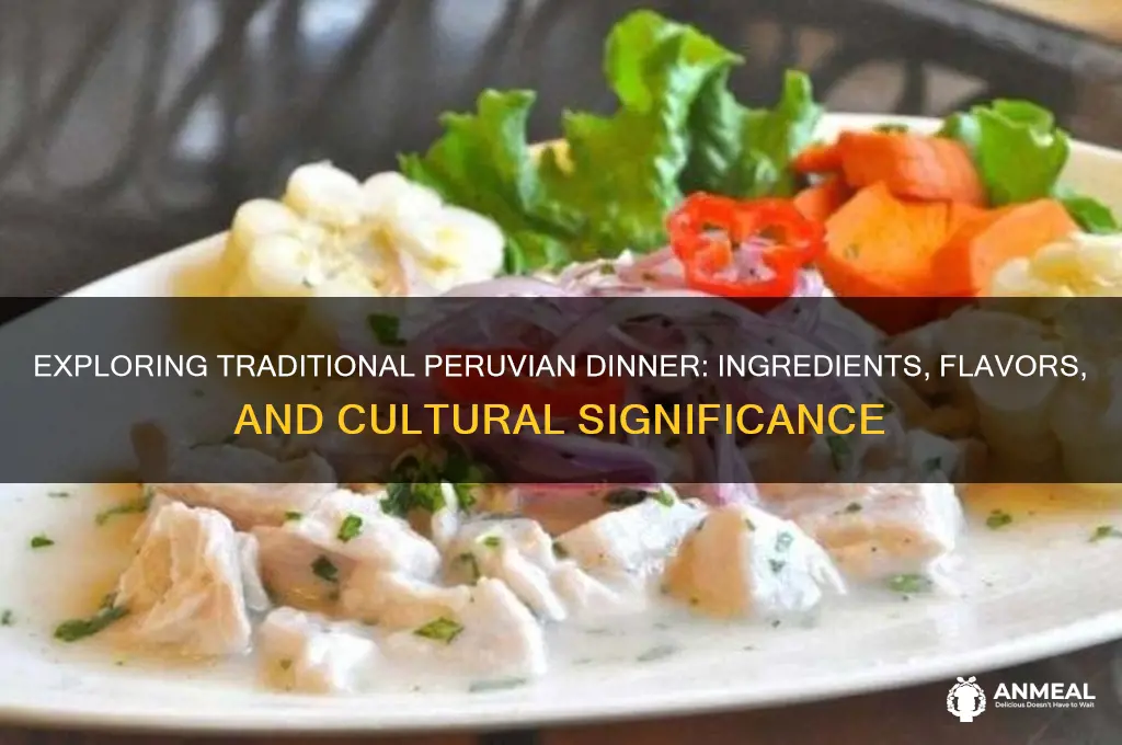 what does a peruvian dinner consist of
