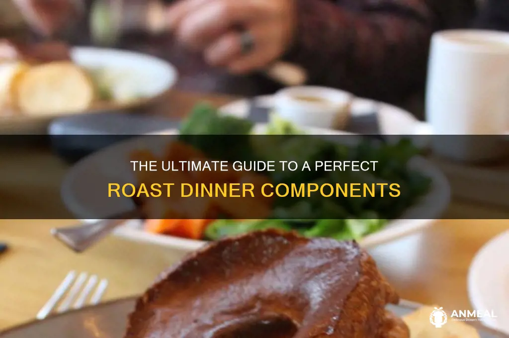 what does a roast dinner consist of