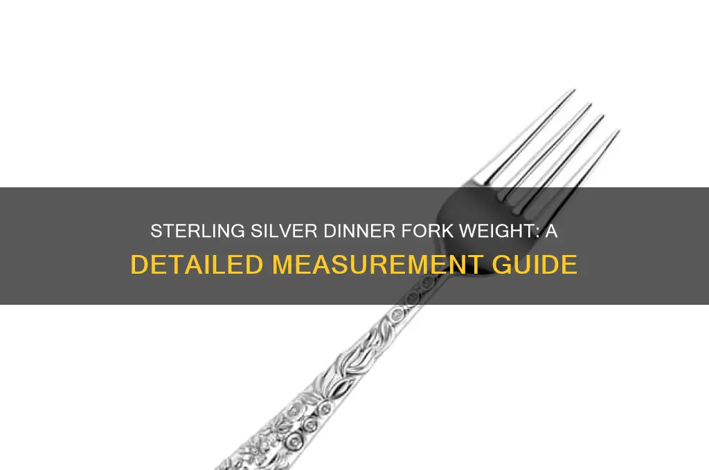 what does a sterling silver dinner fork weigh