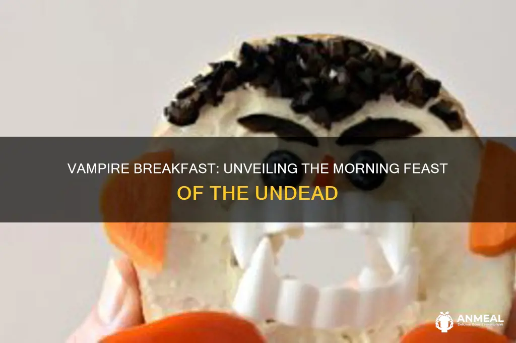 what does a vampire have for breakfast