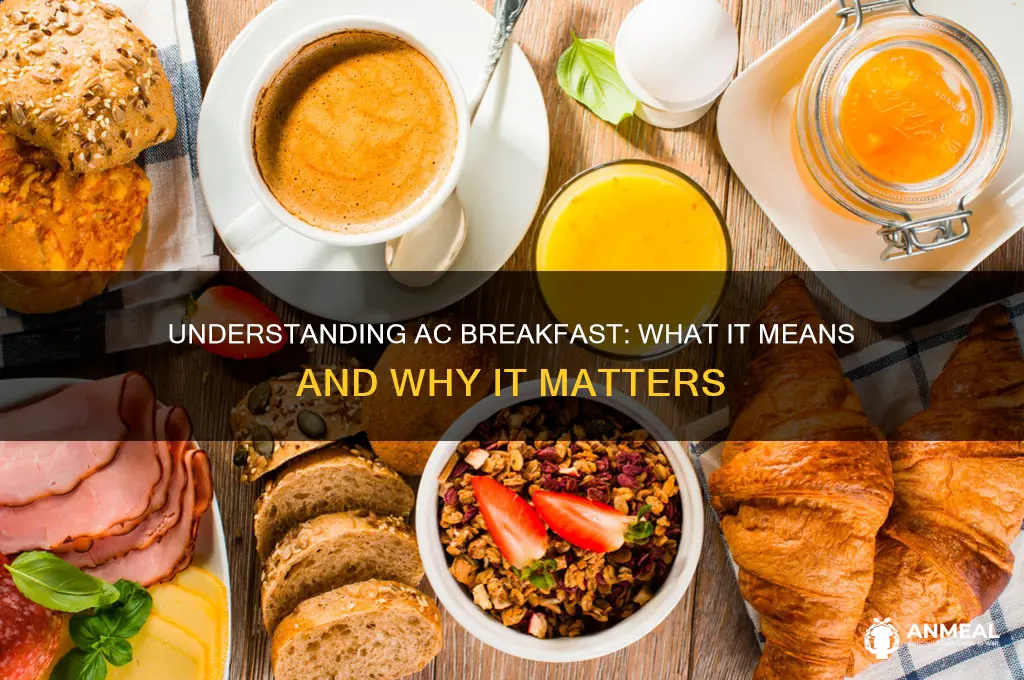 what does ac breakfast mean