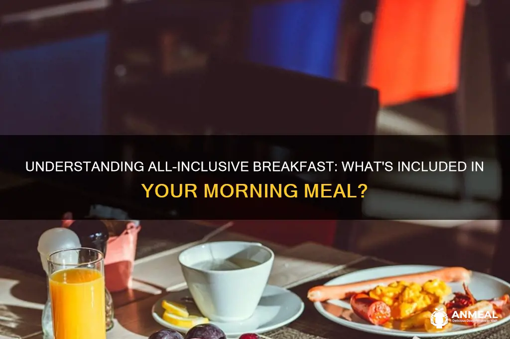 what does all inclusive breakfast included mean