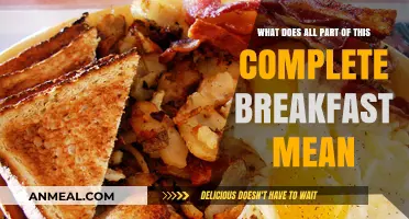 Decoding the Complete Breakfast: Understanding Every Essential Component