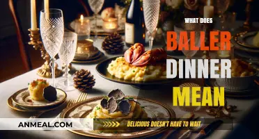Decoding the Meaning of a Baller Dinner: A Luxurious Feast Explained