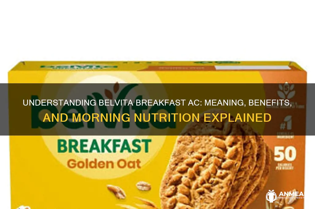 what does belvita breakfast ac mean