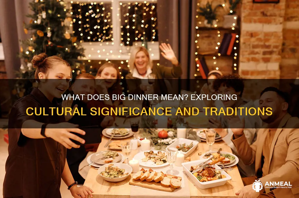 what does big dinner mean