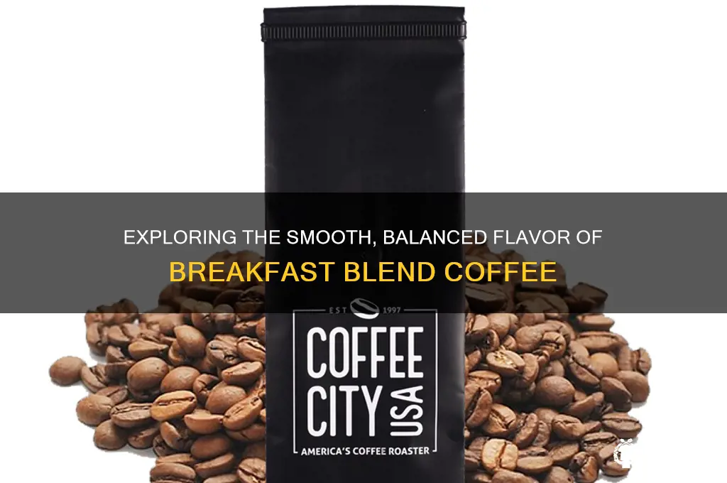what does breakfast blend coffee taste like