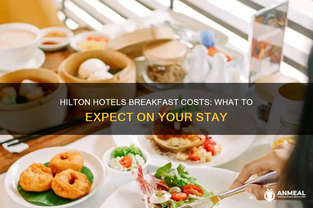 what does breakfast cost at hilton hotels
