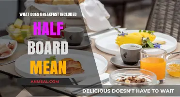 Breakfast Included Half Board Explained: Understanding Your Hotel Meal Plan