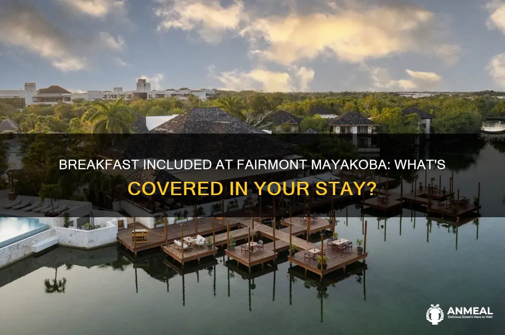 what does breakfast included mean at the fairmont mayakoba