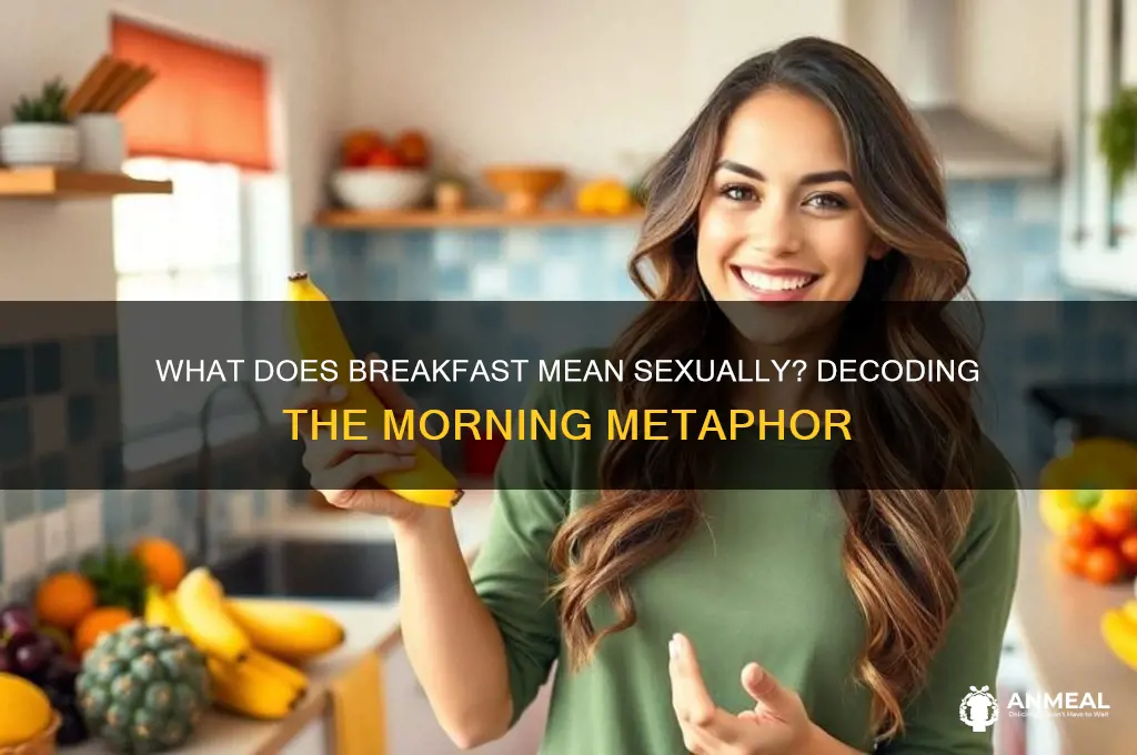 what does breakfast mean sexually