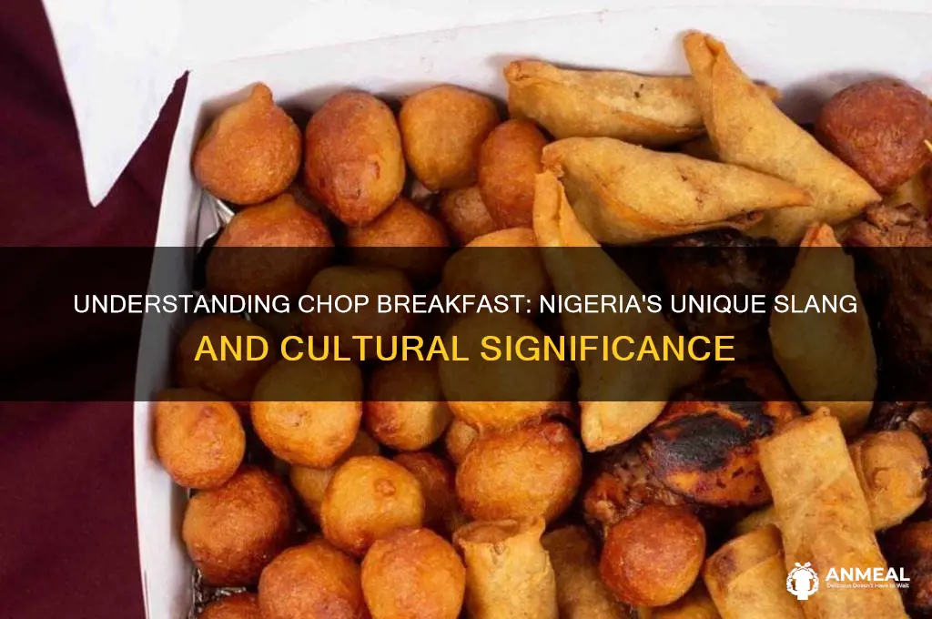 what does chop breakfast mean in nigeria