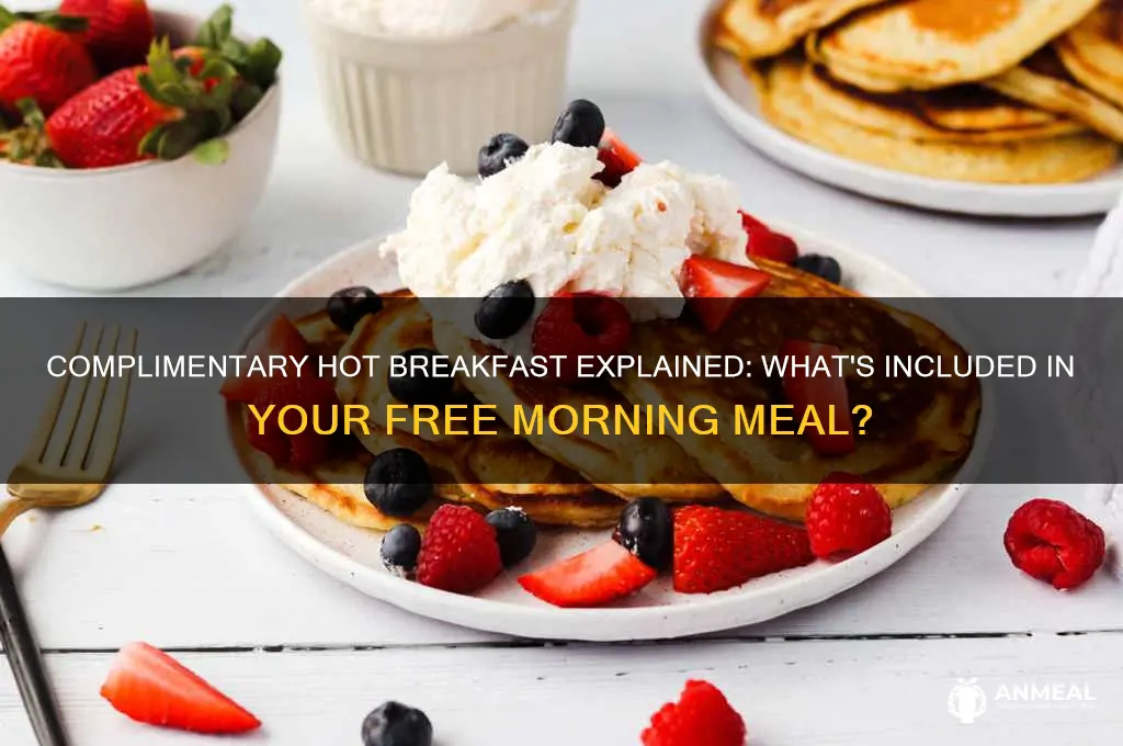 what does complimentary hot breakfast mean