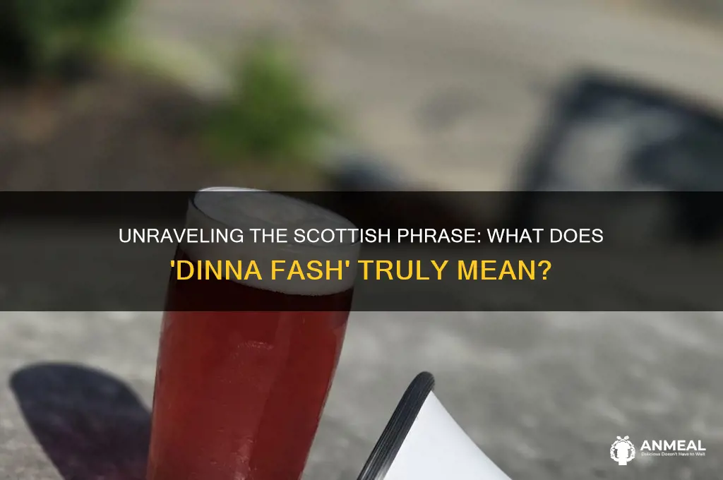 what does dinna fash mean