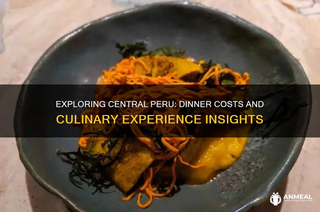 what does dinner at central in peru cost